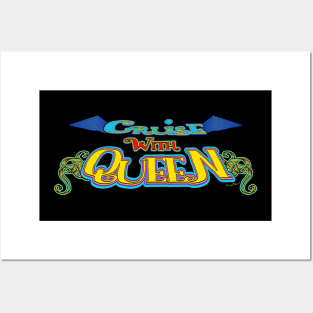 Cruise With Queen! Posters and Art